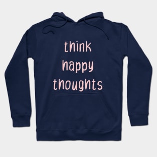 Think Happy Thoughts Millennial Pink Hoodie